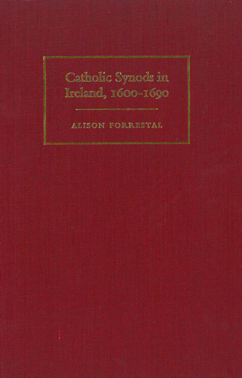 The Catholic Synods in Ireland, 1600–1690