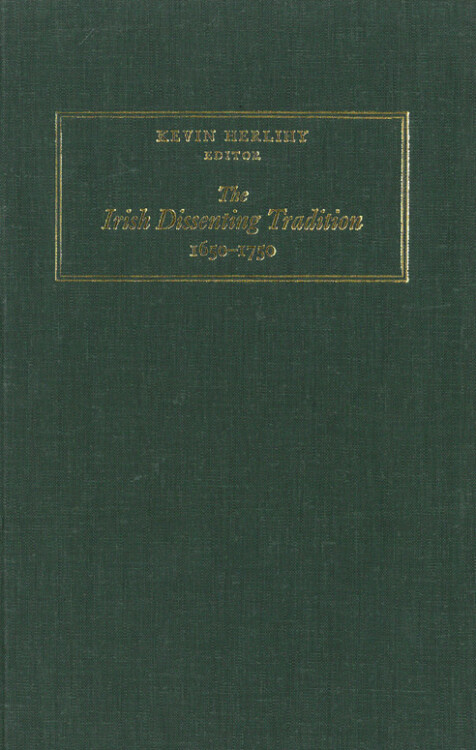 The Irish dissenting tradition, 1650–1750